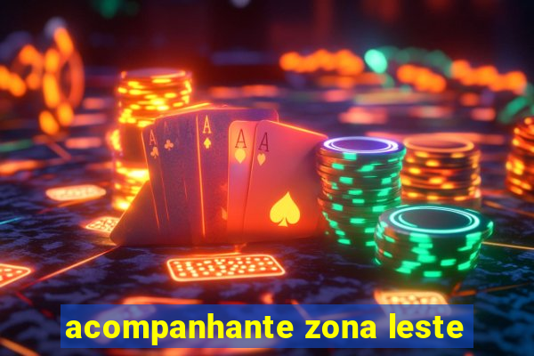 acompanhante zona leste